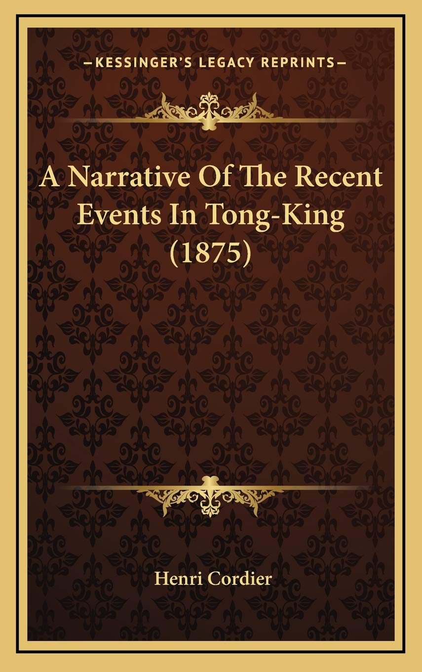 A Narrative Of The Recent Events In Tong-King (1875) Contemporary literature