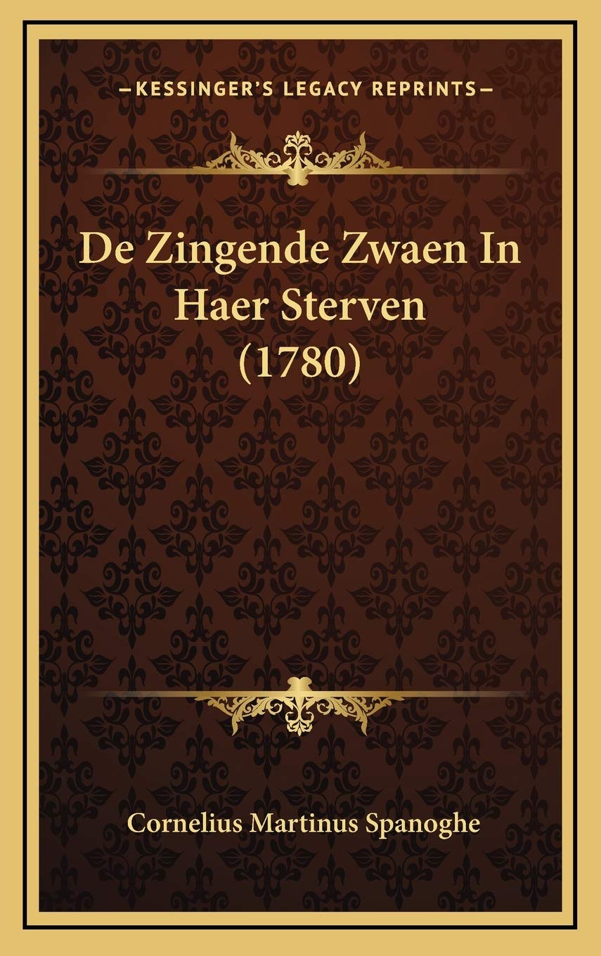 De Zingende Zwaen In Haer Sterven (1780) Contemporary literature