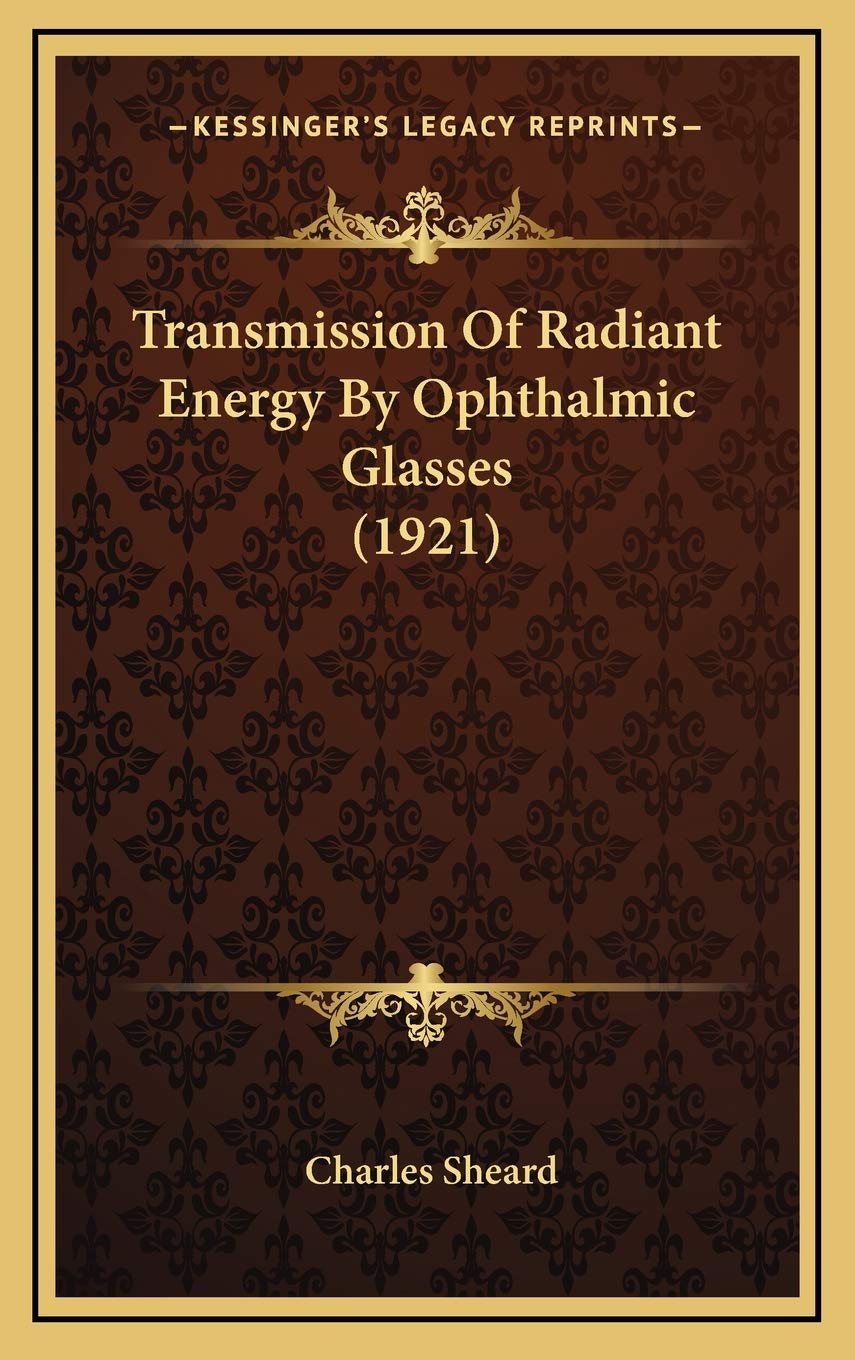 Transmission Of Radiant Energy By Ophthalmic Glasses (1921) Medicine