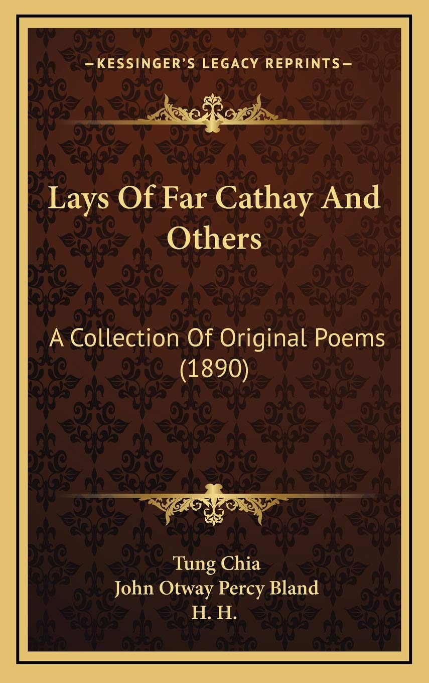 Lays Of Far Cathay And Others: A Collection Of Original Poems (1890) Contemporary literature
