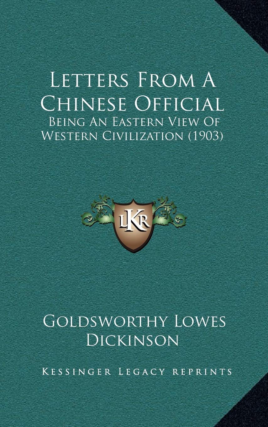 Letters From A Chinese Official: Being An Eastern View Of Western Civilization (1903) Contemporary literature
