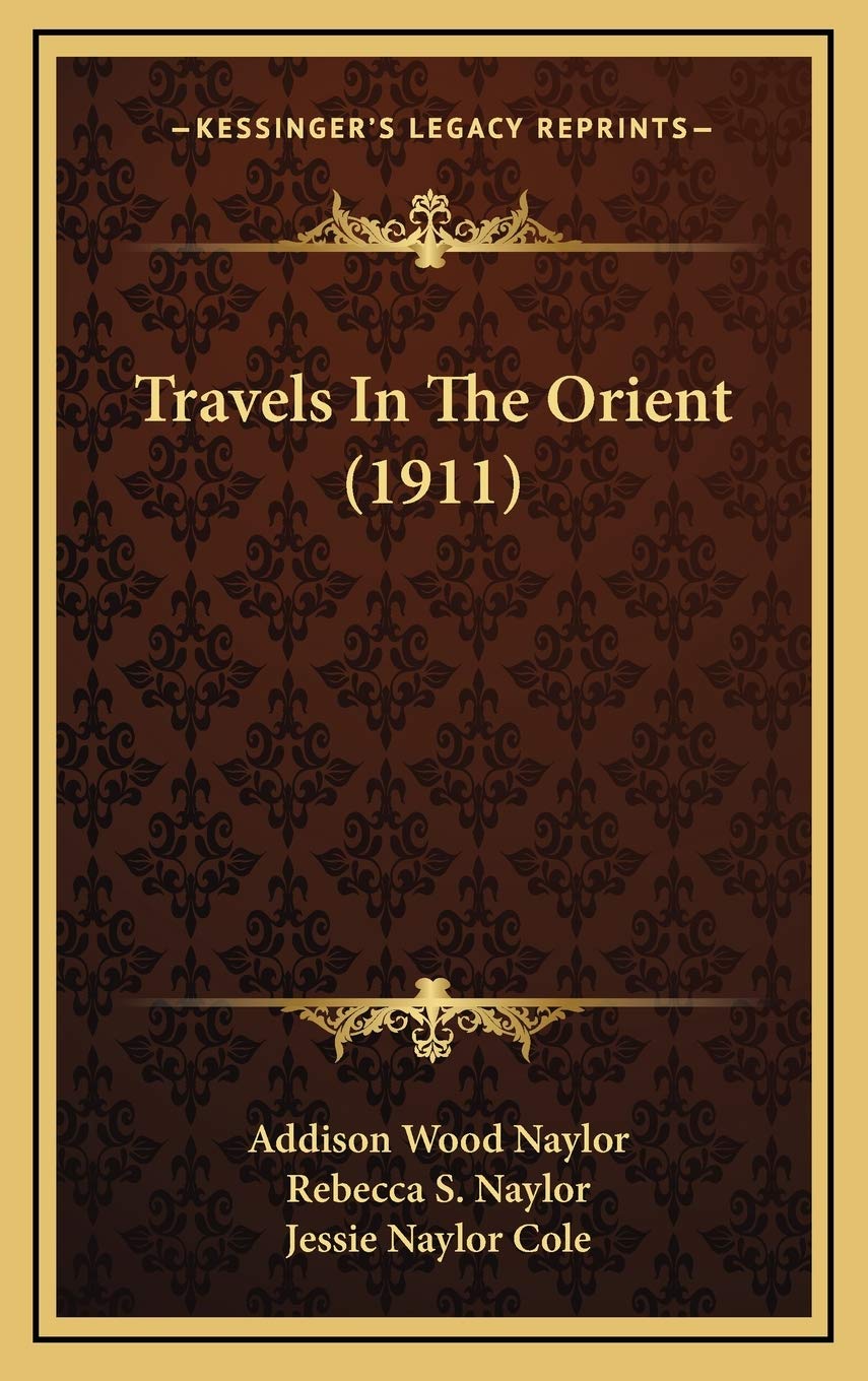 Travels In The Orient (1911) Essays & Short Stories