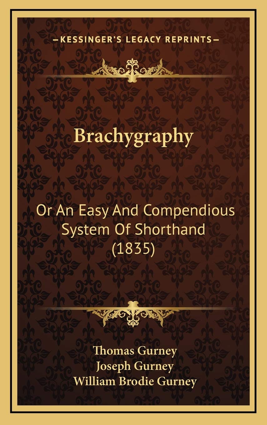 Brachygraphy: Or An Easy And Compendious System Of Shorthand (1835) Contemporary literature
