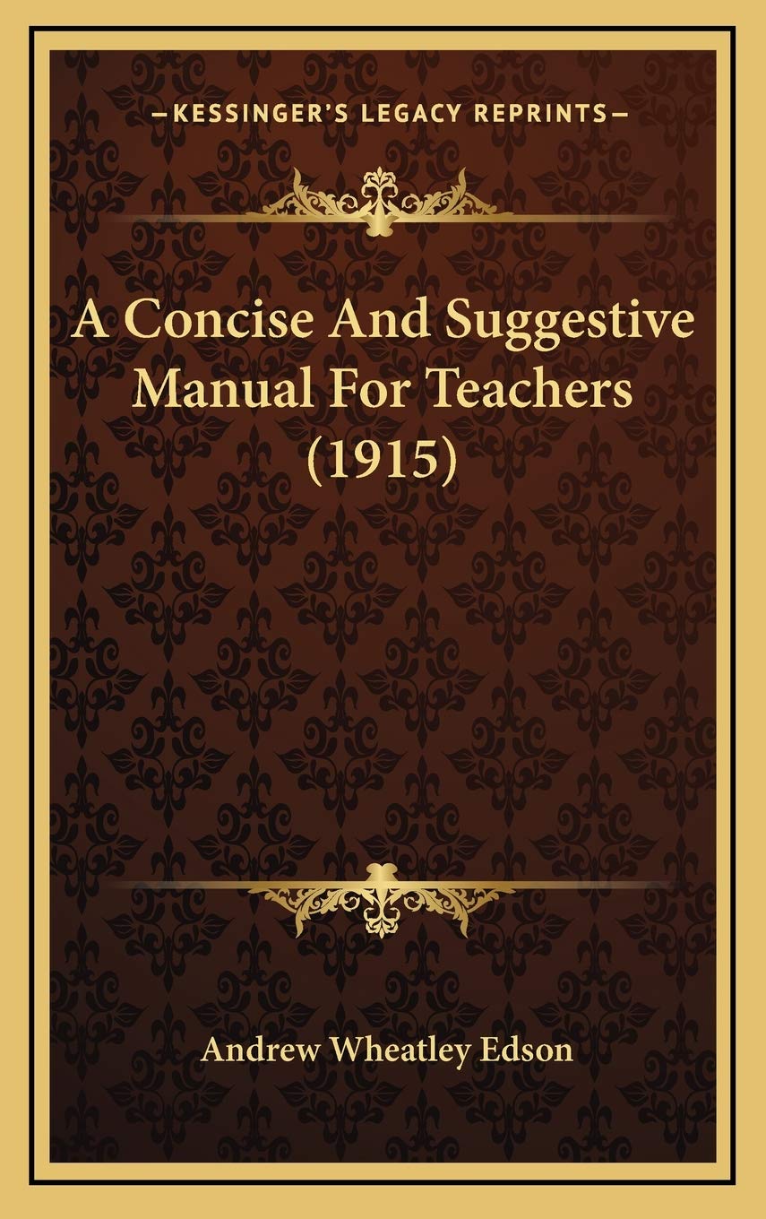 A Concise And Suggestive Manual For Teachers (1915) Contemporary literature