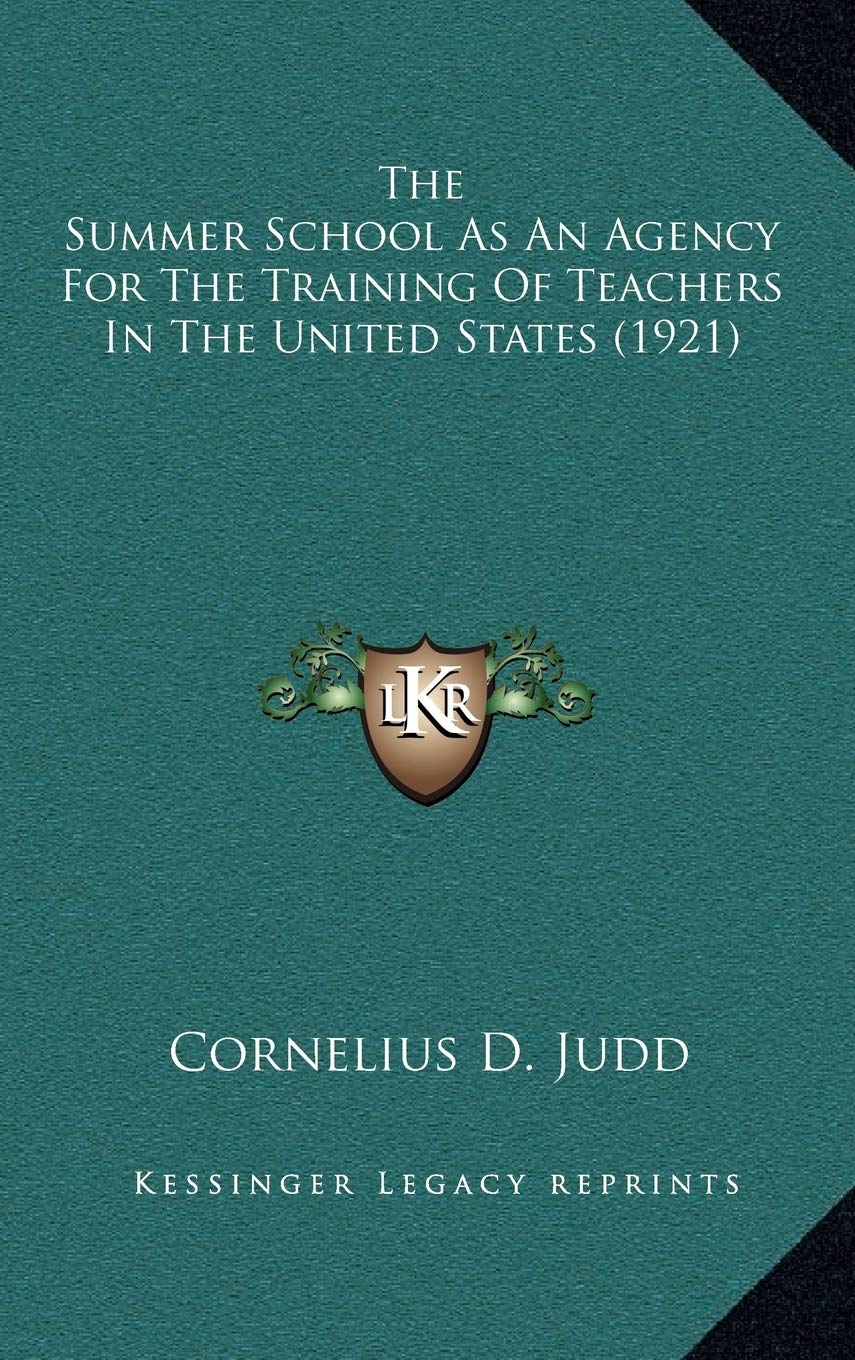 The Summer School As An Agency For The Training Of Teachers In The United States (1921) Contemporary literature