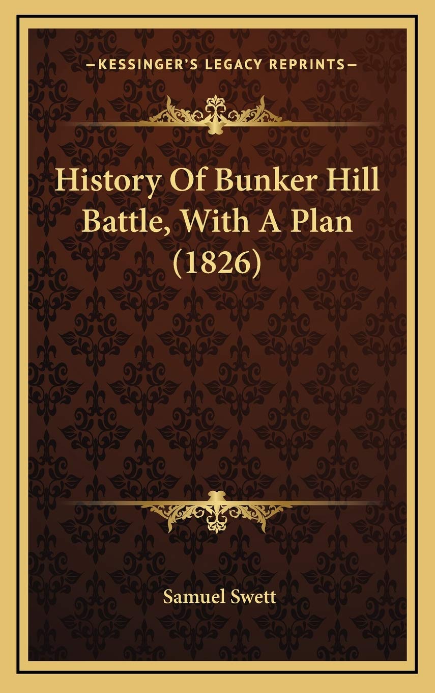 History Of Bunker Hill Battle, With A Plan (1826) Politics & History