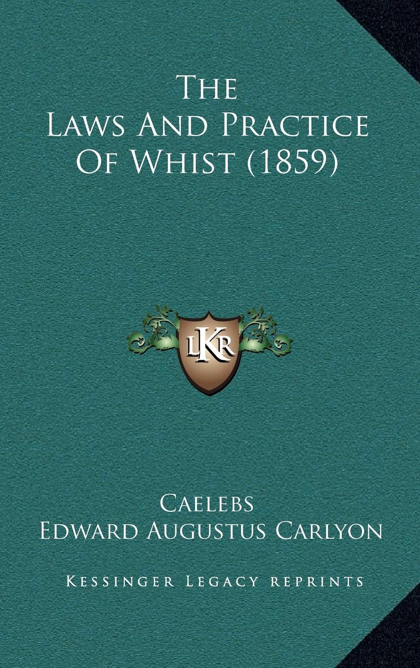 The Laws And Practice Of Whist (1859) Contemporary literature