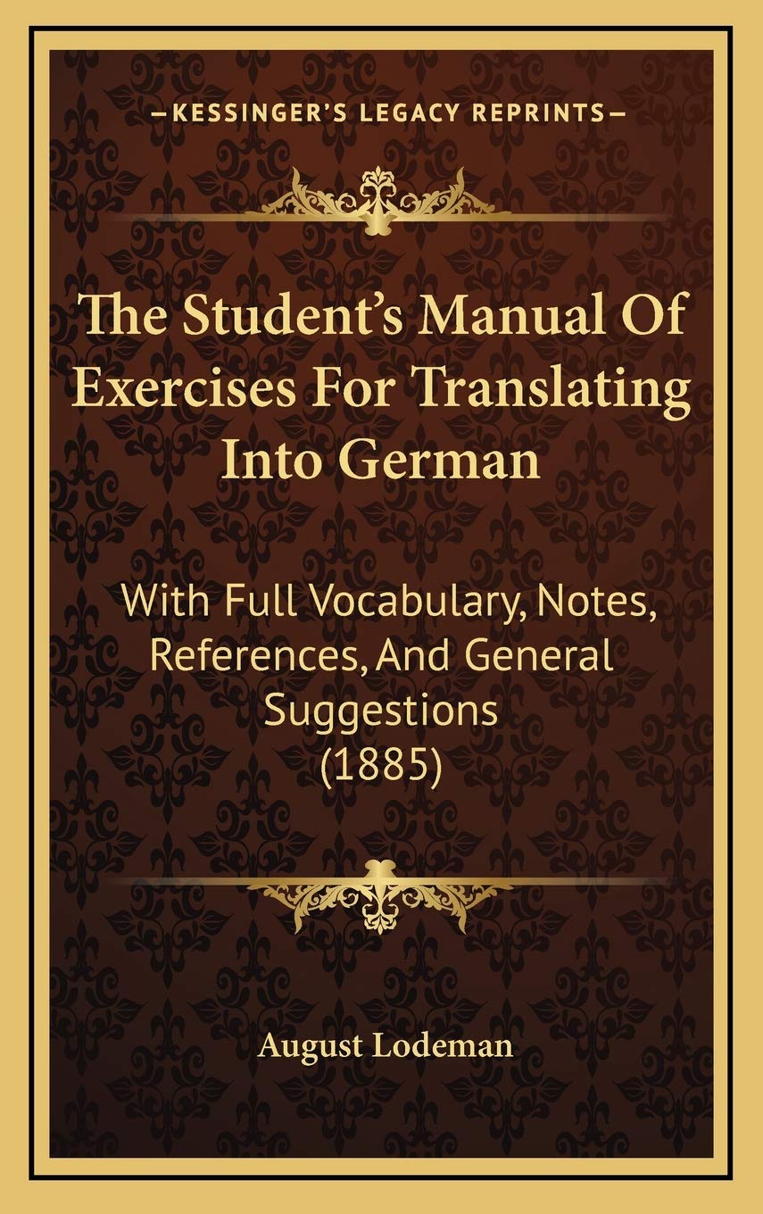 The Student's Manual Of Exercises For Translating Into German: With Full Vocabulary, Notes, References, And General Suggestions (1885) Contemporary literature