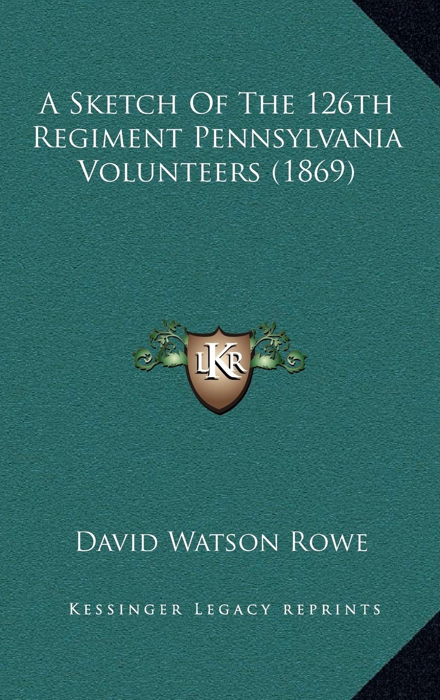 A Sketch Of The 126th Regiment Pennsylvania Volunteers (1869) Philosophy
