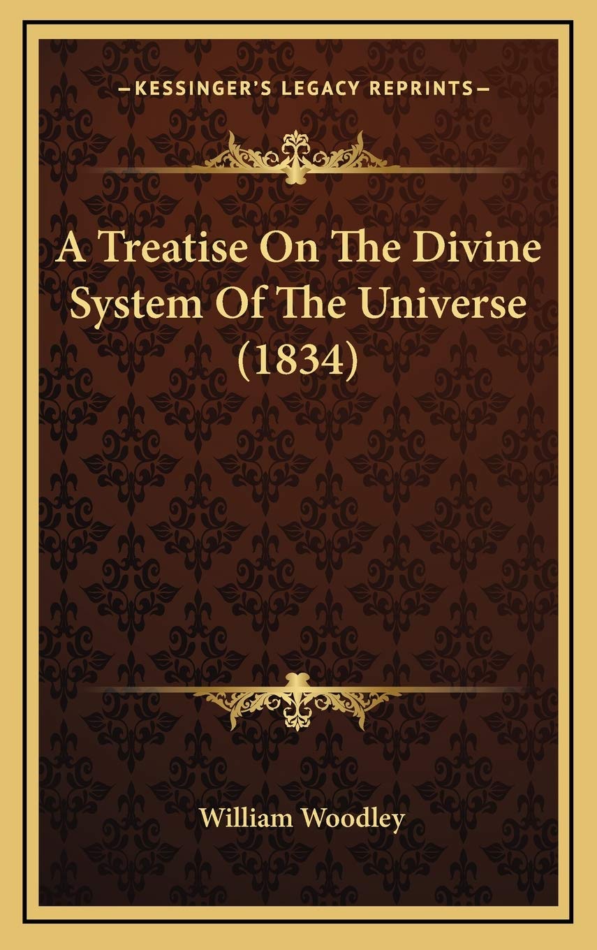 A Treatise On The Divine System Of The Universe (1834) Contemporary literature
