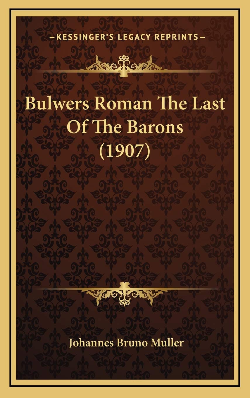 Bulwers Roman The Last Of The Barons (1907) Contemporary literature