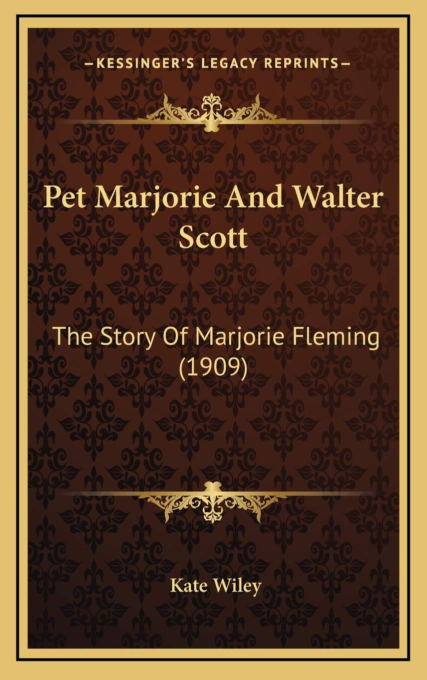 Pet Marjorie And Walter Scott: The Story Of Marjorie Fleming (1909) Memories