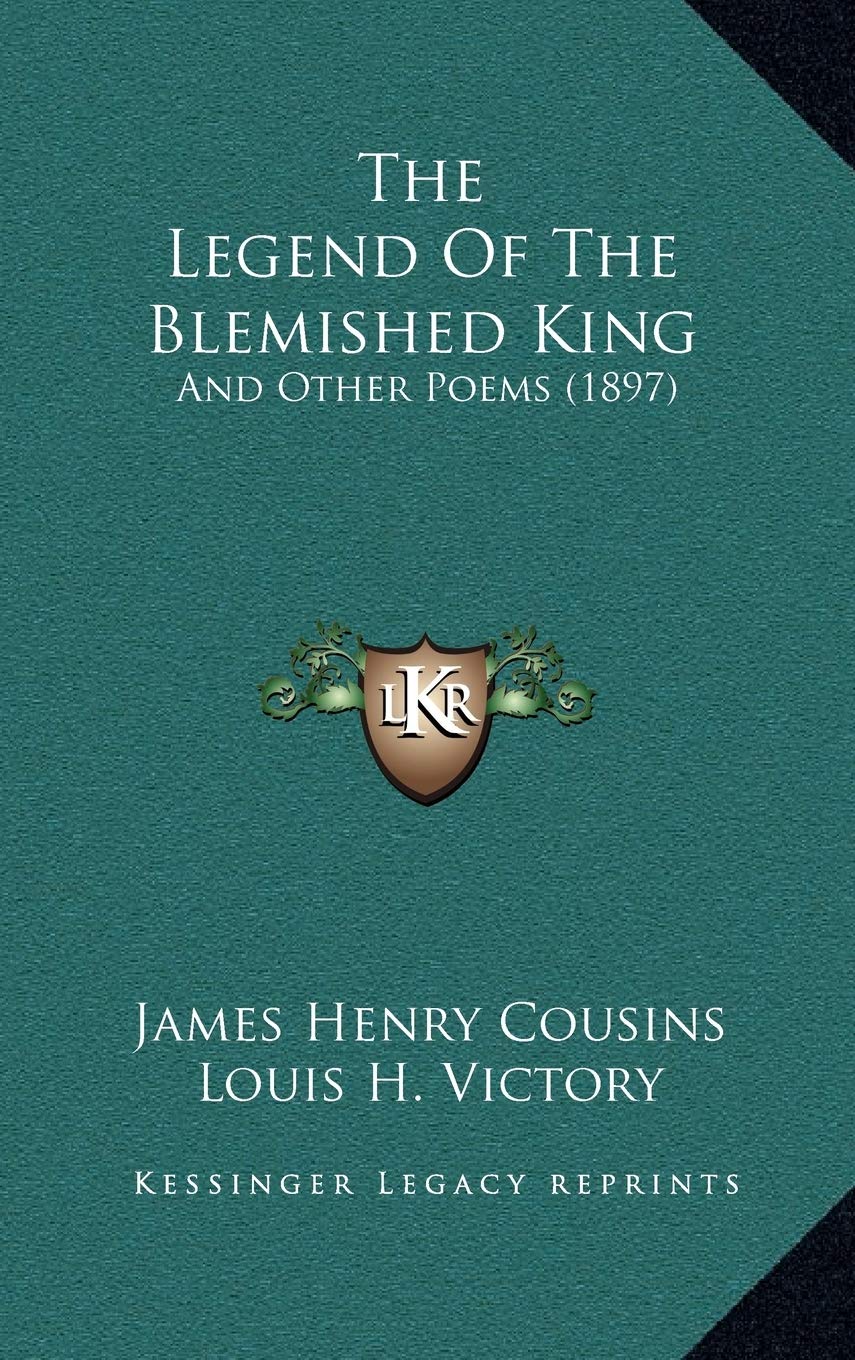 The Legend Of The Blemished King: And Other Poems (1897) Contemporary literature