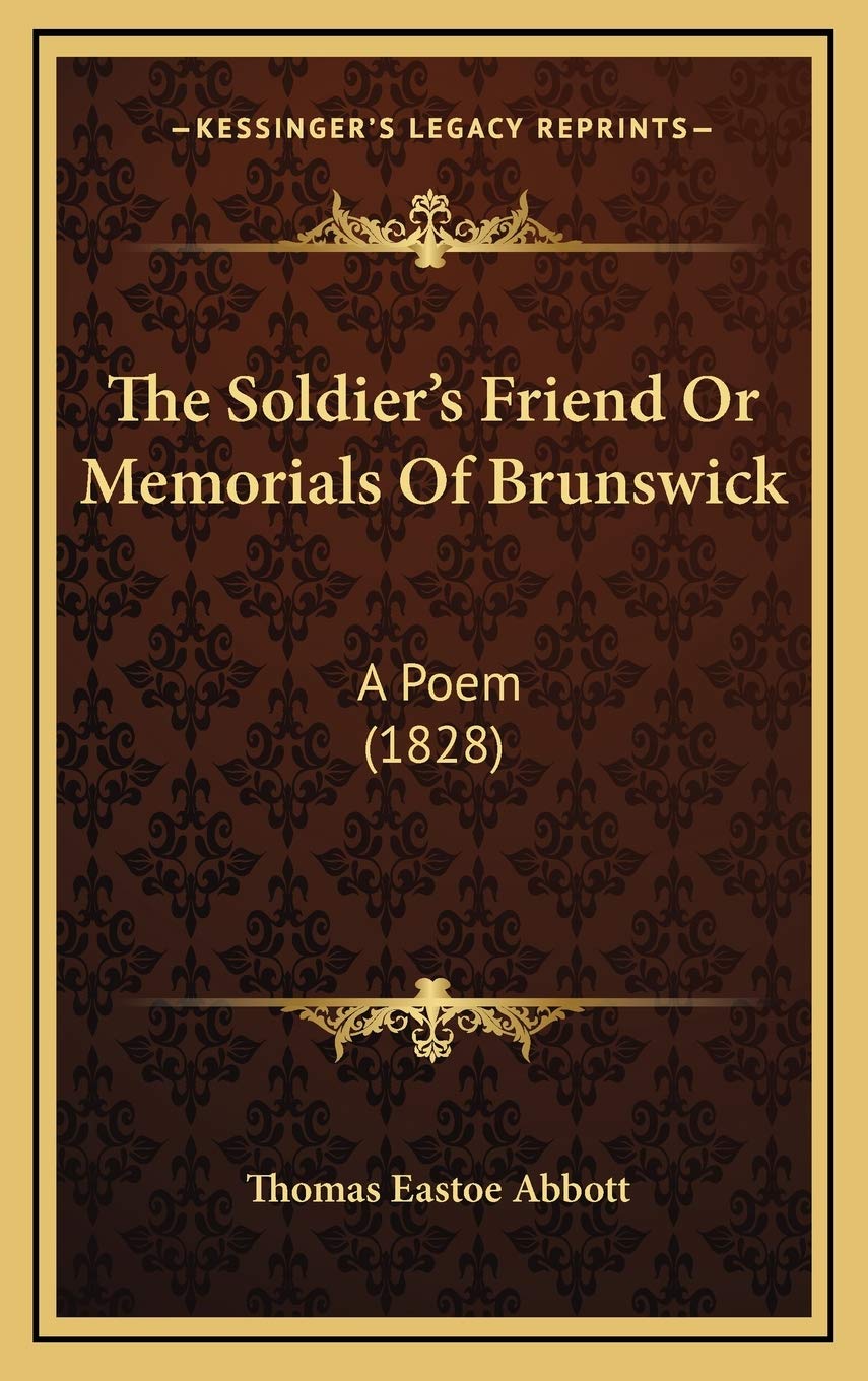 The Soldier's Friend Or Memorials Of Brunswick: A Poem (1828) Contemporary literature