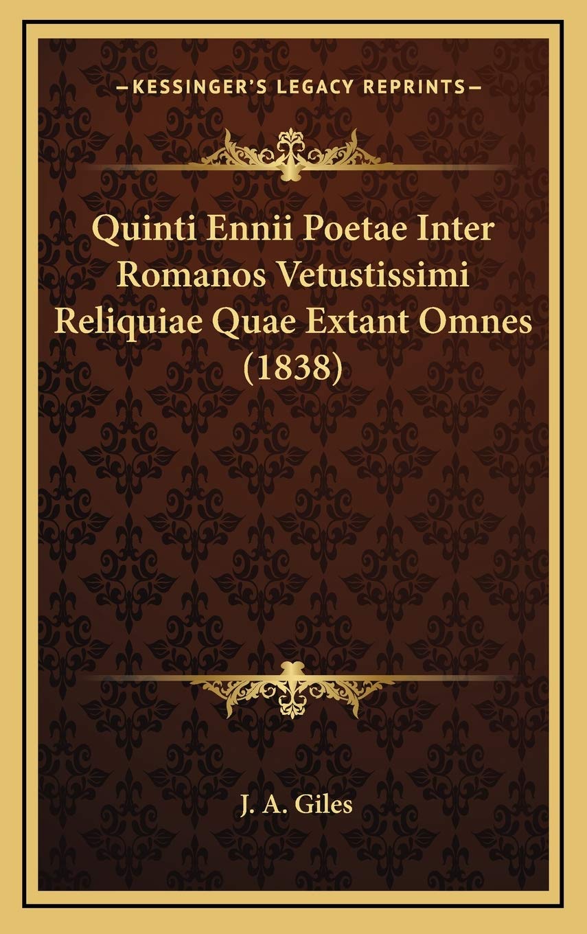 Quinti Ennii Poetae Inter Romanos Vetustissimi Reliquiae Quae Extant Omnes (1838) Contemporary literature