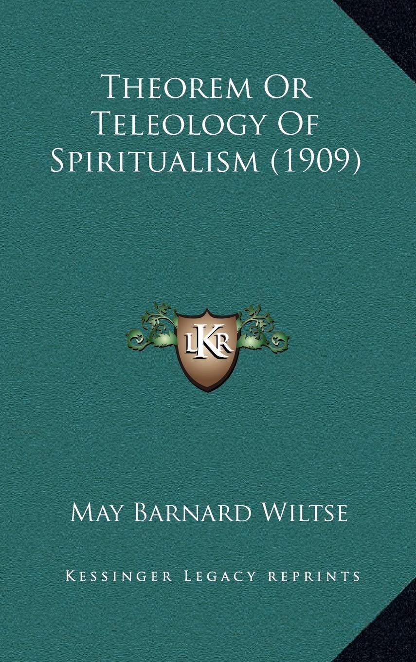 Theorem Or Teleology Of Spiritualism (1909) Contemporary literature