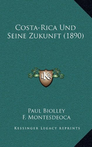 Costa-Rica Und Seine Zukunft (1890) book