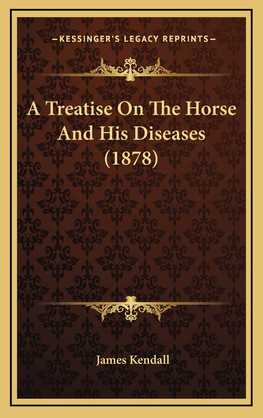 A Treatise On The Horse And His Diseases (1878) Contemporary literature