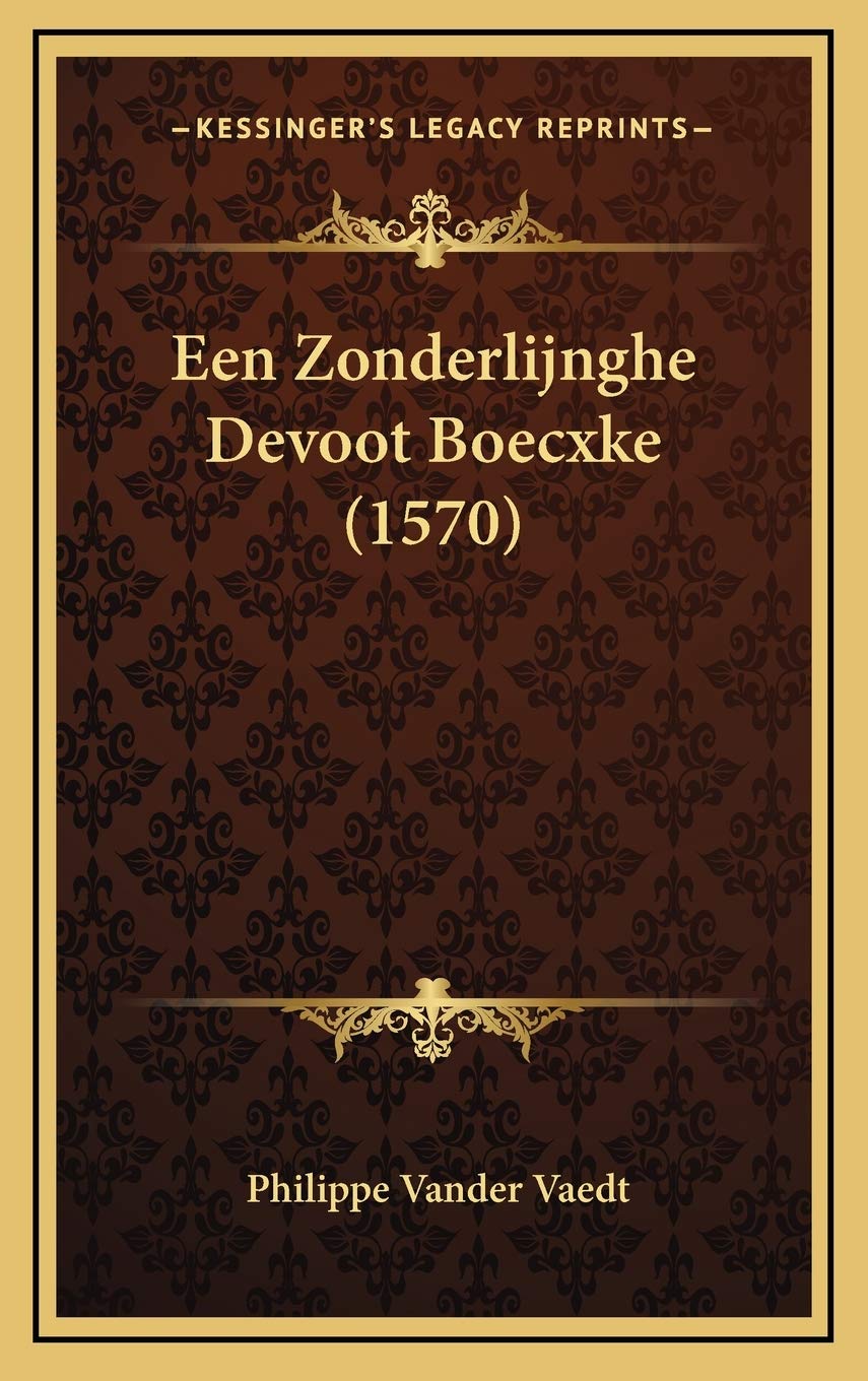 Een Zonderlijnghe Devoot Boecxke (1570) Contemporary literature