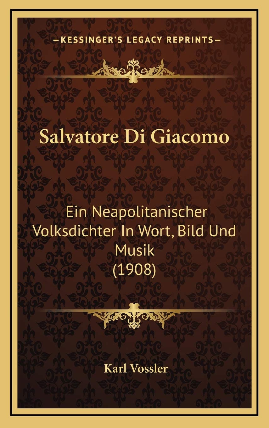 Salvatore Di Giacomo: Ein Neapolitanischer Volksdichter In Wort, Bild Und Musik (1908) Contemporary literature