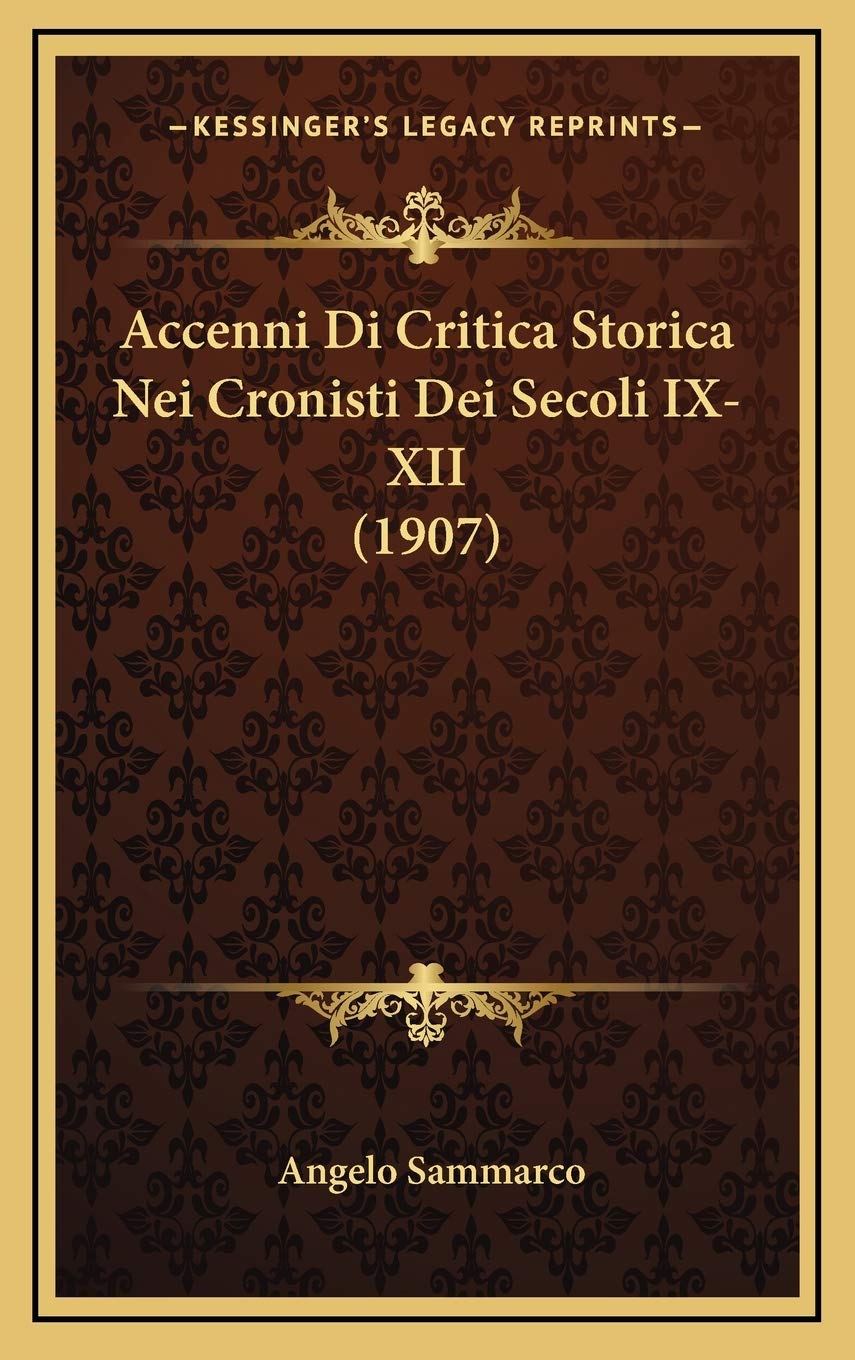 Accenni Di Critica Storica Nei Cronisti Dei Secoli IX-XII (1907) Contemporary literature