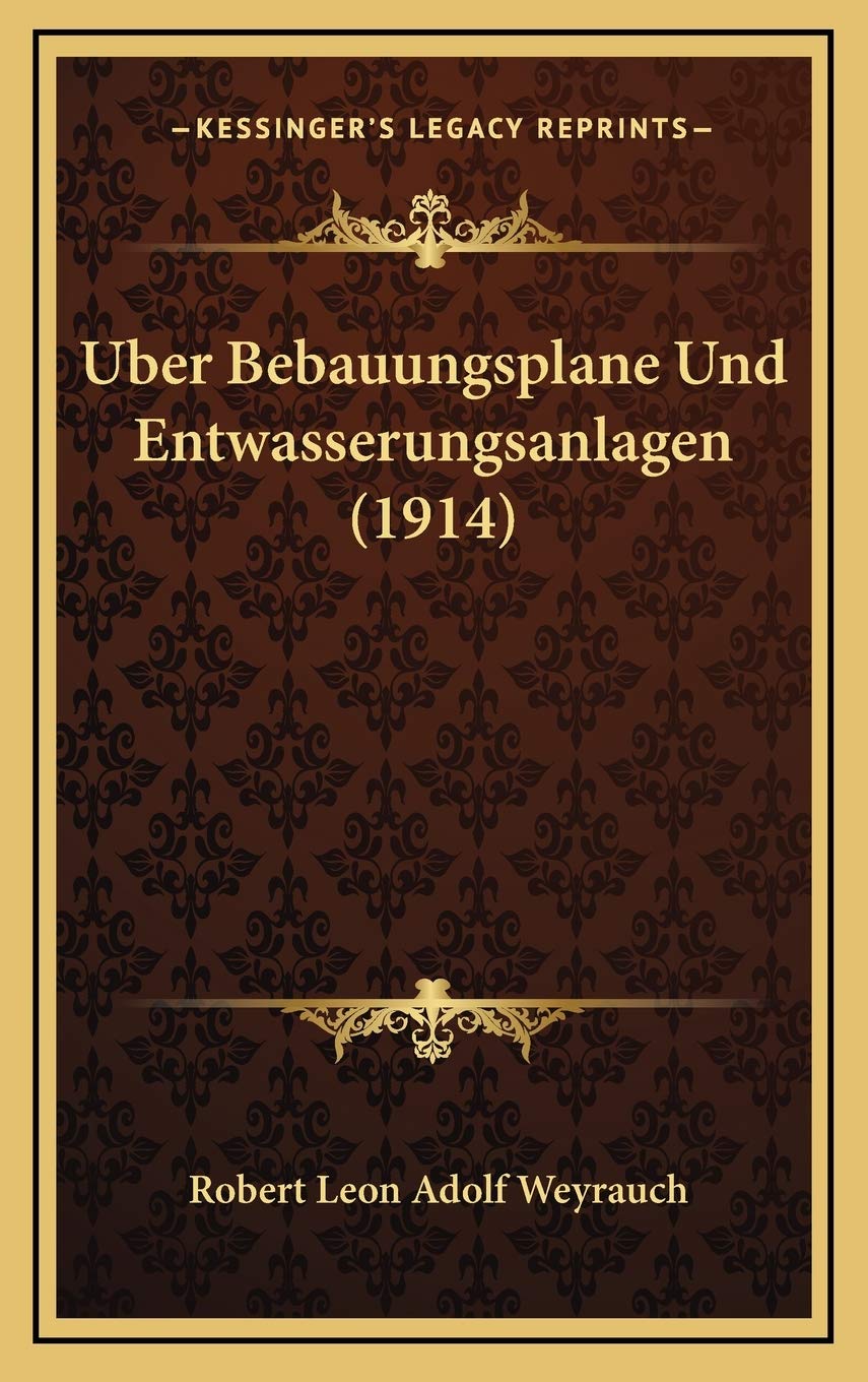 Uber Bebauungsplane Und Entwasserungsanlagen (1914) Contemporary literature