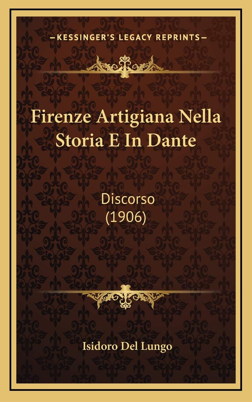 Firenze Artigiana Nella Storia E In Dante: Discorso (1906) Contemporary literature
