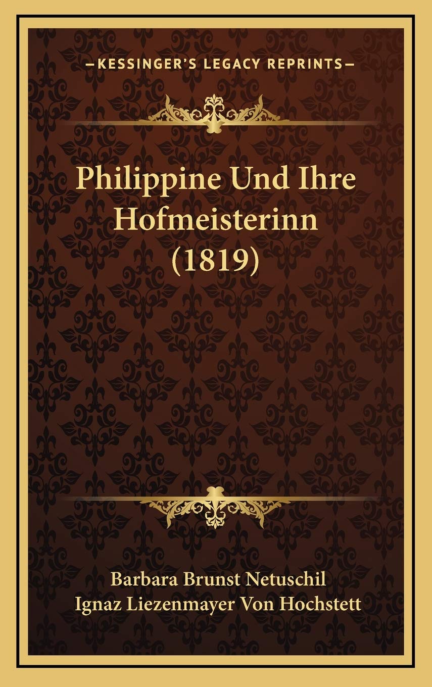 Philippine Und Ihre Hofmeisterinn (1819) Contemporary literature