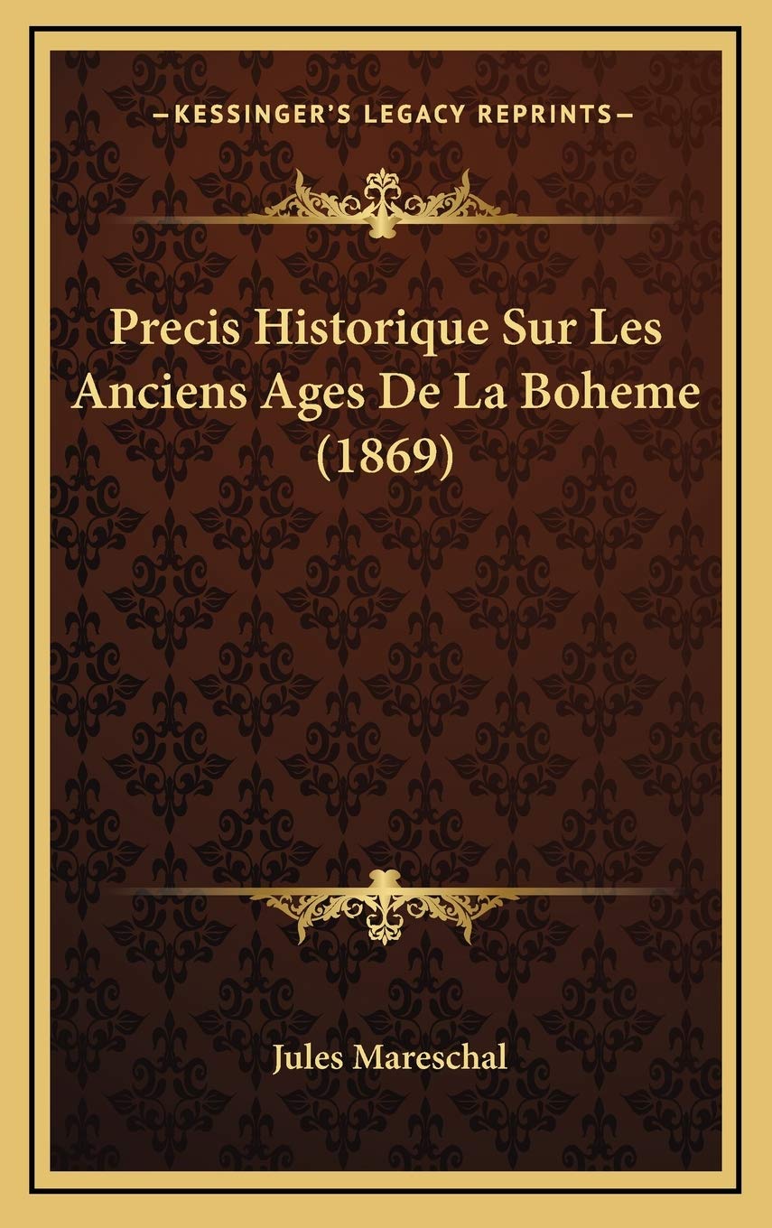 Precis Historique Sur Les Anciens Ages De La Boheme (1869) Contemporary literature