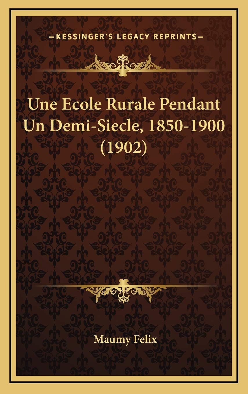 Une Ecole Rurale Pendant Un Demi-Siecle, 1850-1900 (1902) Partnership & Love