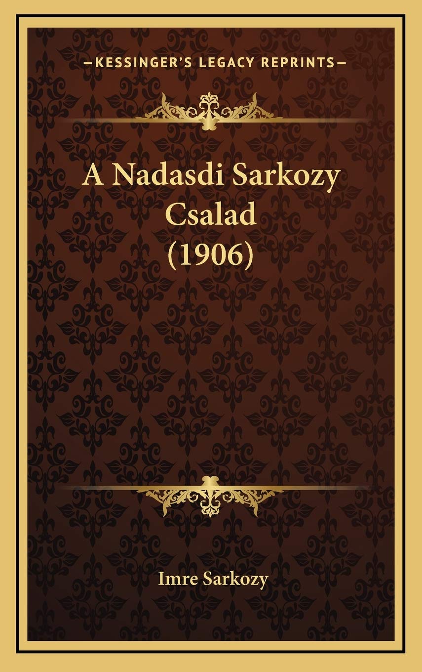 A Nadasdi Sarkozy Csalad (1906) Contemporary literature