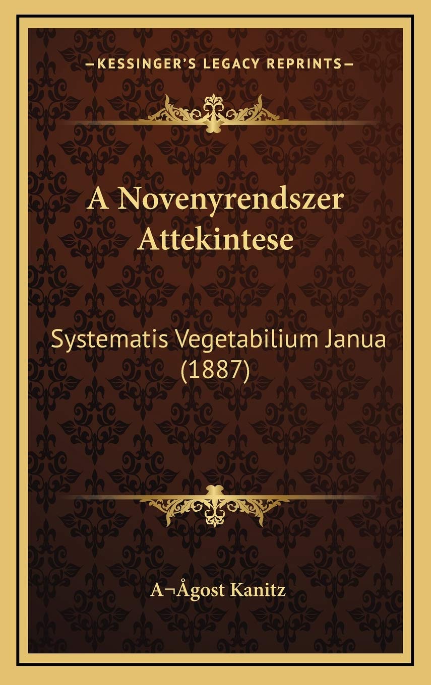 A Novenyrendszer Attekintese: Systematis Vegetabilium Janua (1887) Contemporary literature