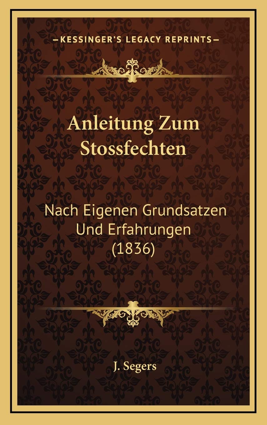 Anleitung Zum Stossfechten: Nach Eigenen Grundsatzen Und Erfahrungen (1836) Contemporary literature
