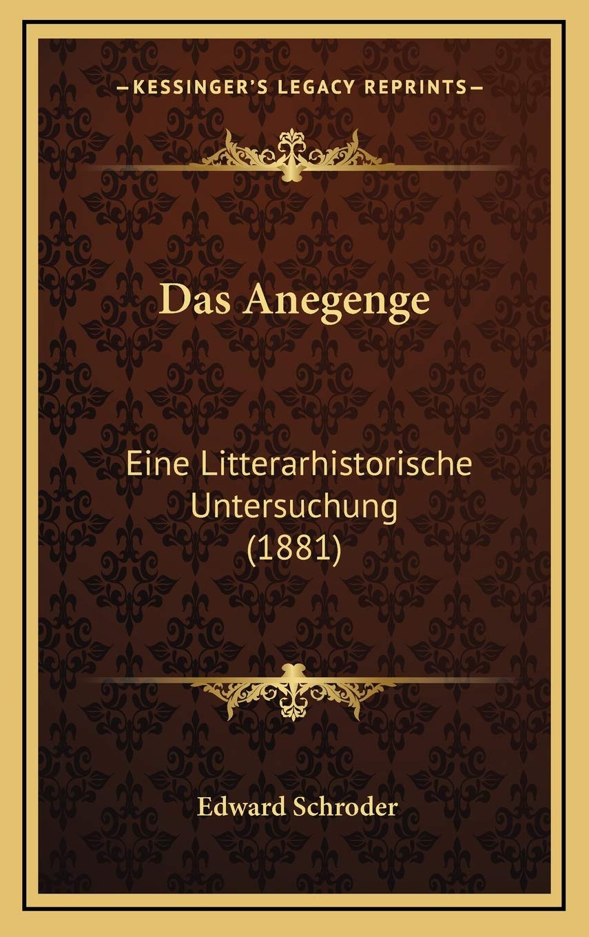 Das Anegenge: Eine Litterarhistorische Untersuchung (1881) Contemporary literature