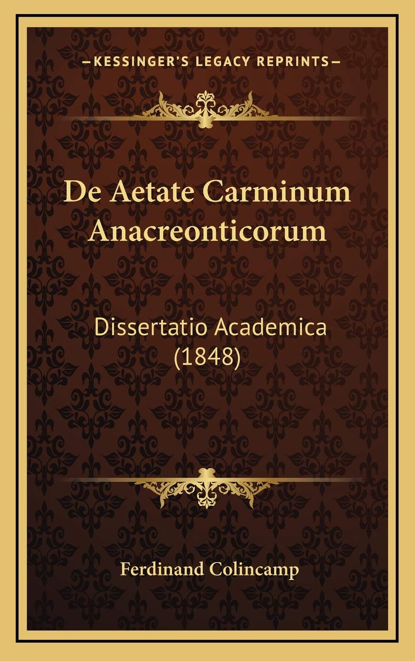 De Aetate Carminum Anacreonticorum: Dissertatio Academica (1848) Contemporary literature