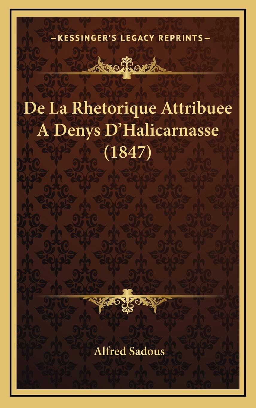 De La Rhetorique Attribuee A Denys D'Halicarnasse (1847) Contemporary literature