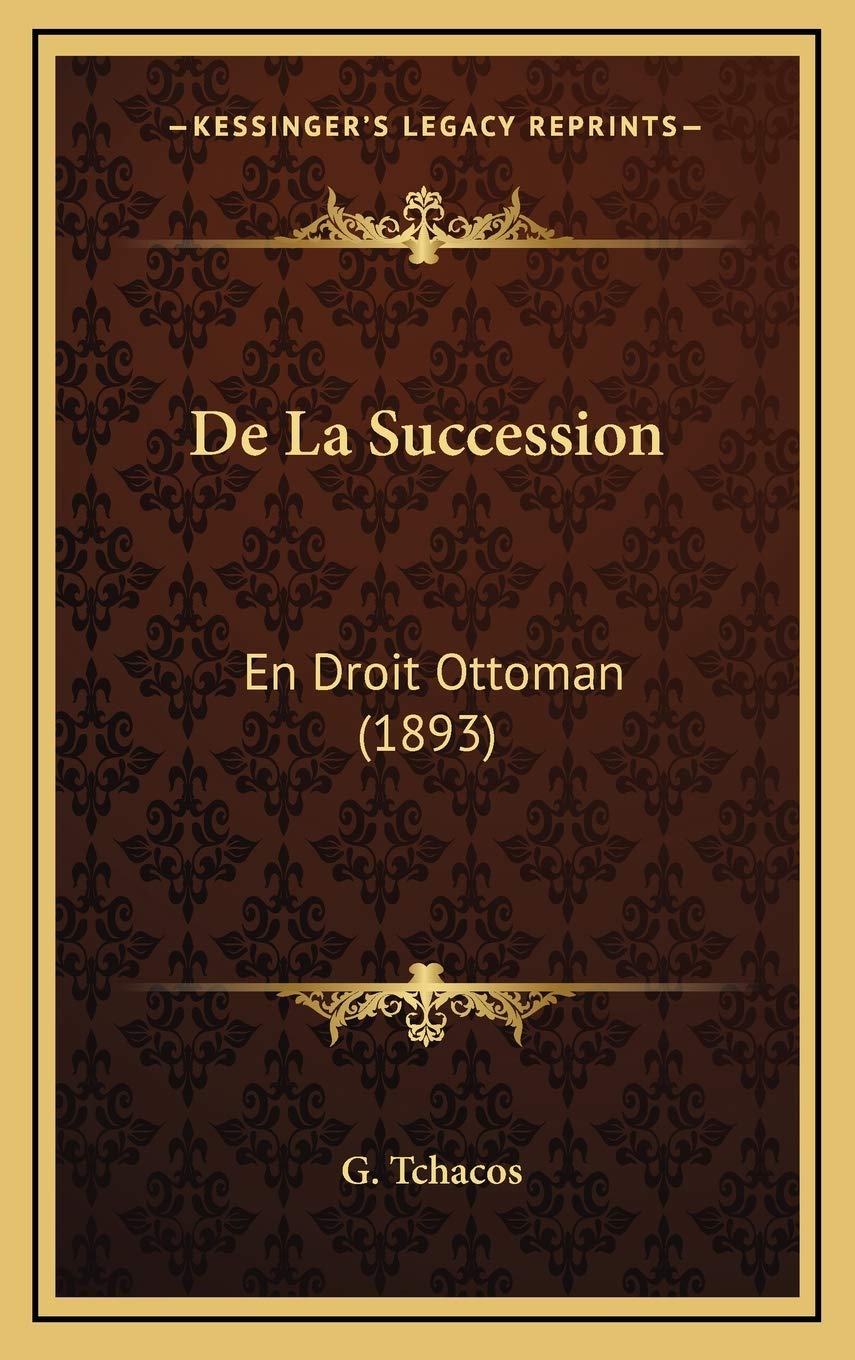 De La Succession: En Droit Ottoman (1893) Contemporary literature