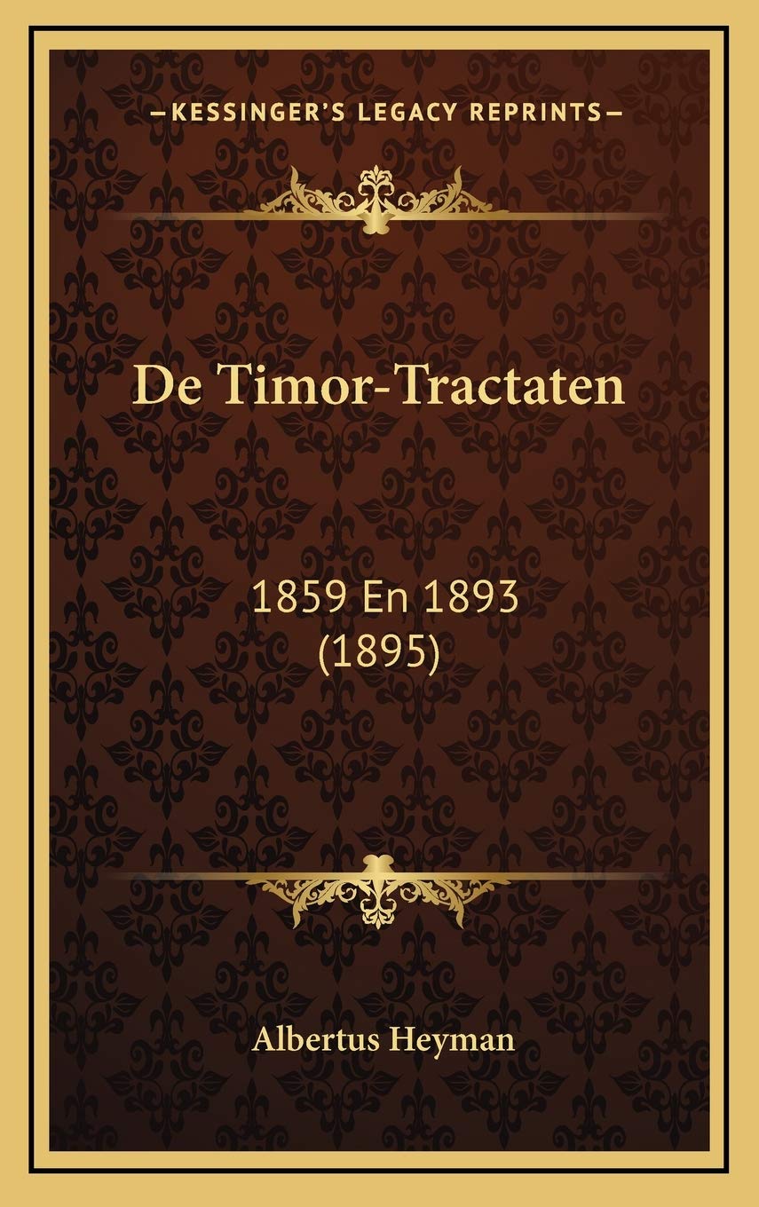 De Timor-Tractaten: 1859 En 1893 (1895) Contemporary literature