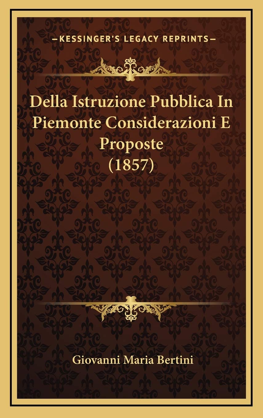 Della Istruzione Pubblica In Piemonte Considerazioni E Proposte (1857) Contemporary literature