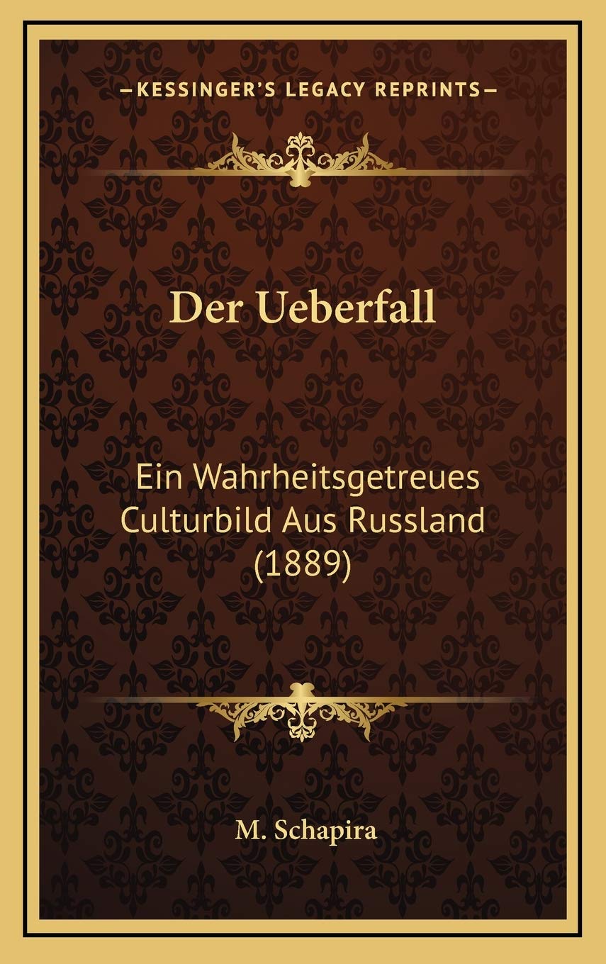 Der Ueberfall: Ein Wahrheitsgetreues Culturbild Aus Russland (1889) Contemporary literature