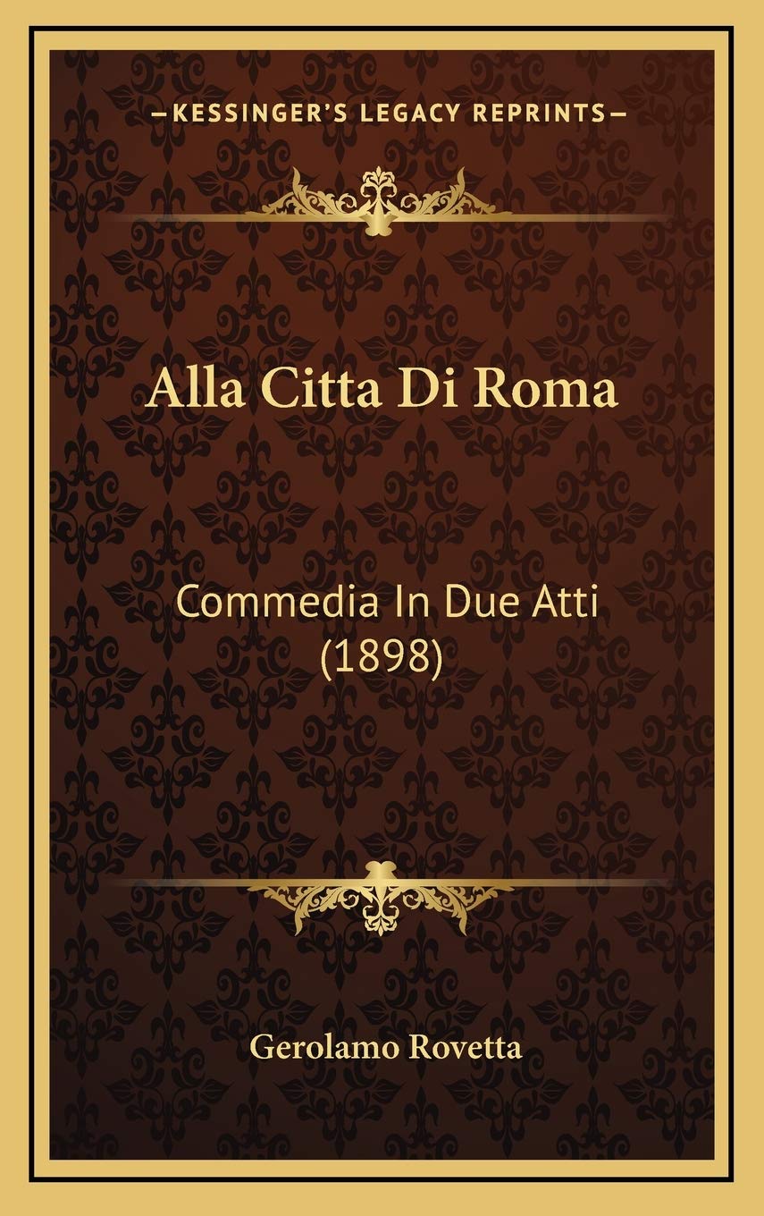 Alla Citta Di Roma: Commedia In Due Atti (1898) Contemporary literature