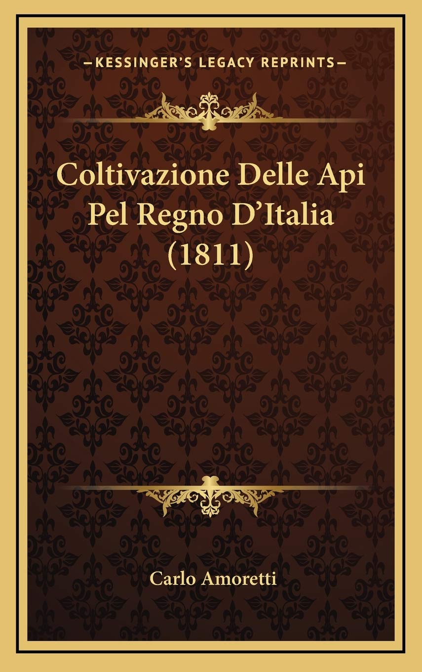 Coltivazione Delle Api Pel Regno D'Italia (1811) Contemporary literature
