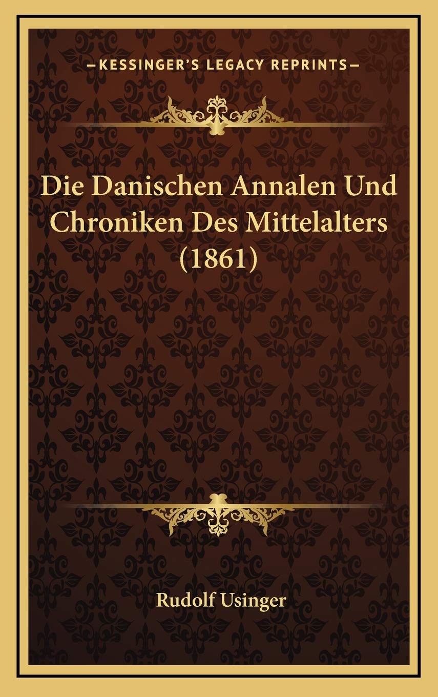 Die Danischen Annalen Und Chroniken Des Mittelalters (1861) Contemporary literature