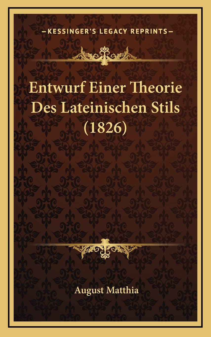 Entwurf Einer Theorie Des Lateinischen Stils (1826) Contemporary literature