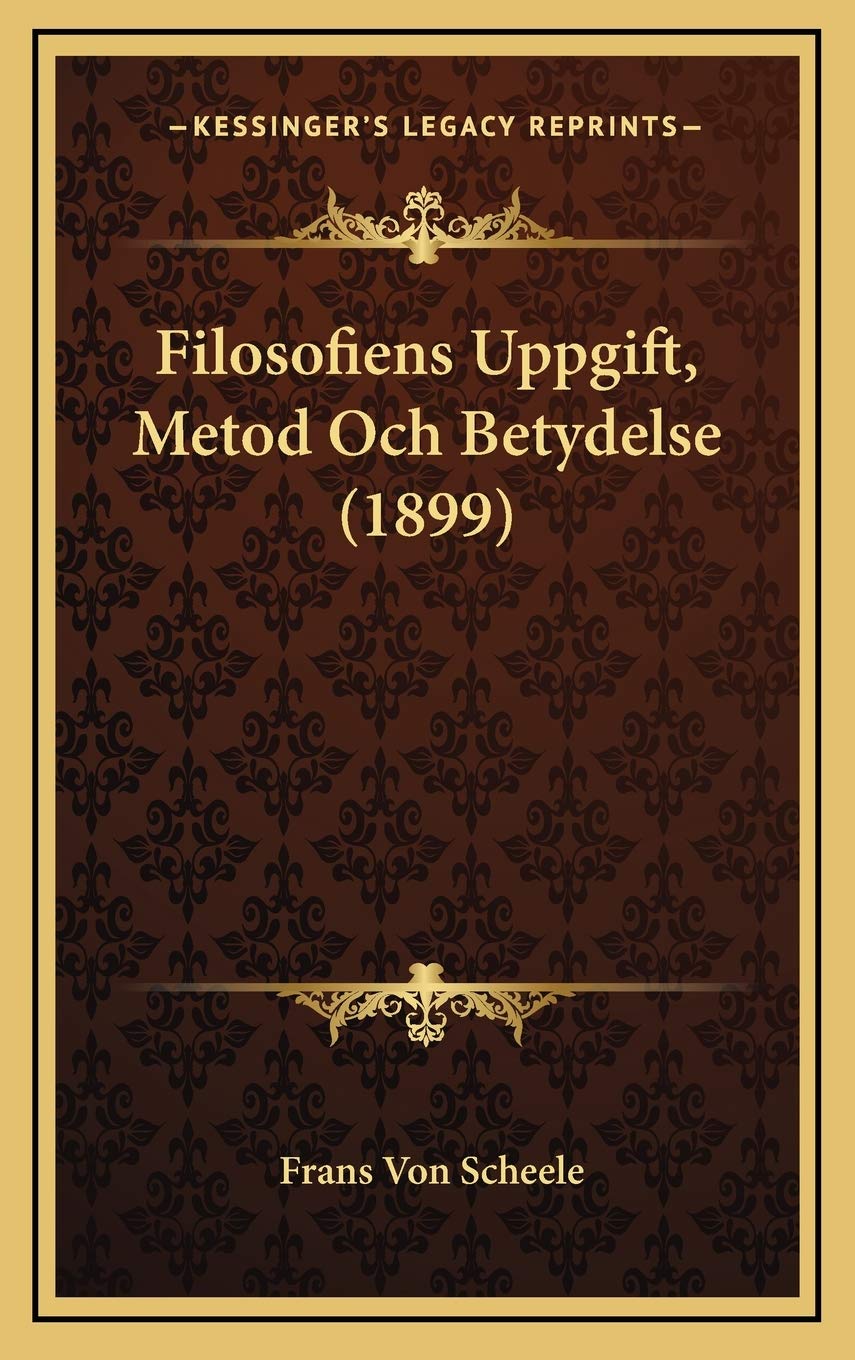 Filosofiens Uppgift, Metod Och Betydelse (1899) Contemporary literature