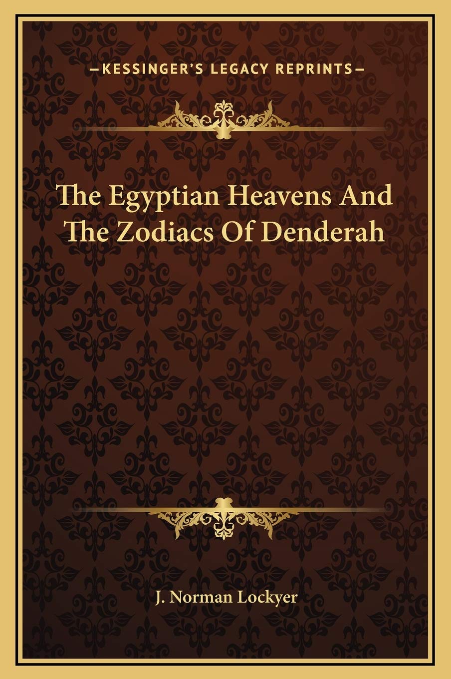 The Egyptian Heavens And The Zodiacs Of Denderah Contemporary literature