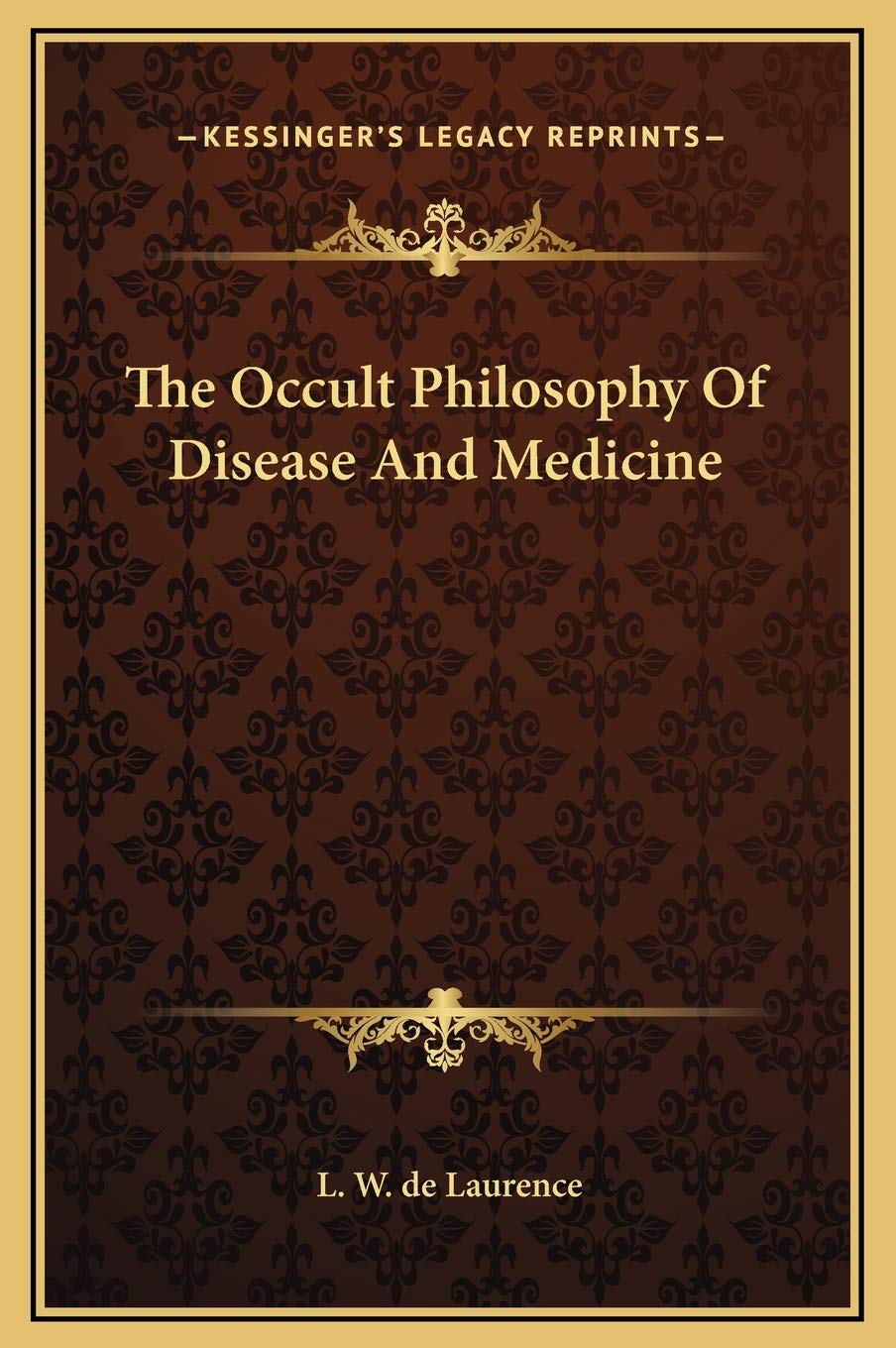 The Occult Philosophy Of Disease And Medicine Medicine