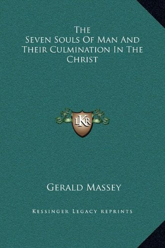 The Seven Souls Of Man And Their Culmination In The Christ Philosophy