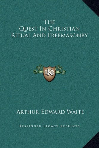 The Quest In Christian Ritual And Freemasonry Social Sciences