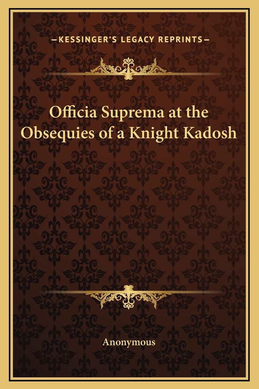 Officia Suprema at the Obsequies of a Knight Kadosh Philosophy
